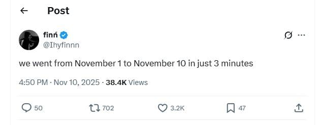 Post finn ihyfinnn we went from november to november 10 in just 3 minutes 4.50 p