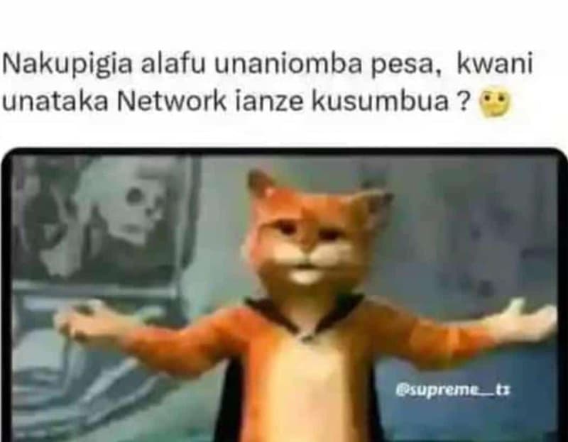 Nakupigia alafu unaniomba pesa, kwani unataka network ianze kusumbua ? osupreme_