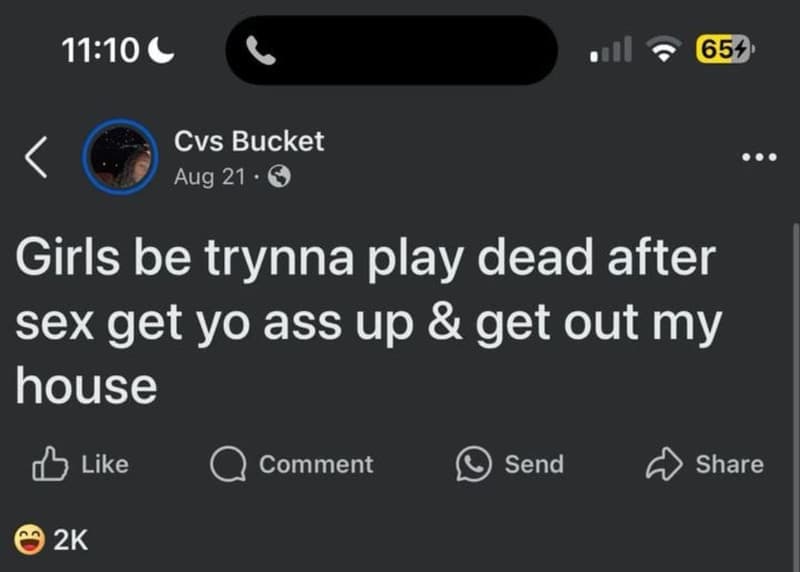 1110 l oll 65 cvs bucket aug 21 girls be trynna play dead after sex get yo ass u