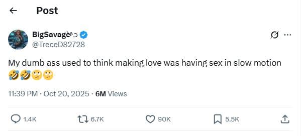 Post bigsavagès treced82728 my dumb ass used to think making love was having sex