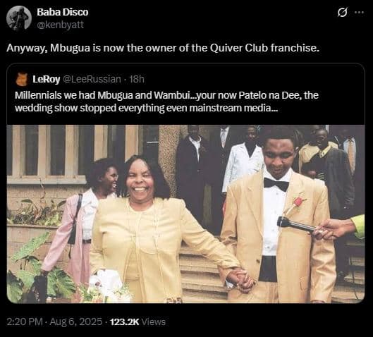 Baba disco kenbyatt anyway, mbugua is now the owner of the quiver club franchise