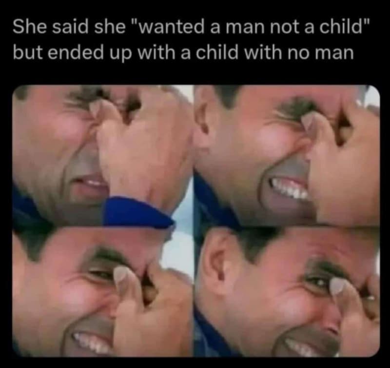 She said she wanted a man not a child but ended up with a child with no man