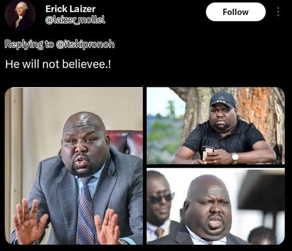 Erick laizer laizarmollel follow replying askipronoh he will not believee !