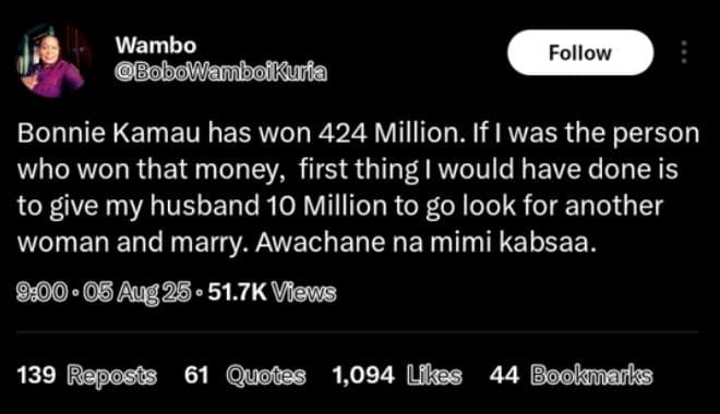 Wambo bobowambboikurfa follow bonnie kamau has won 424 million. if i was the per