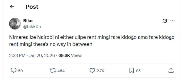 Post biko bikkoh nimerealize nairobi ni either ulipe rent mingi fare kidogo ama