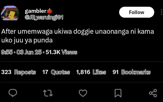 Gambler b_waruingf1 follow after umemwaga ukiwa doggie unaonanga ni kama uko juu