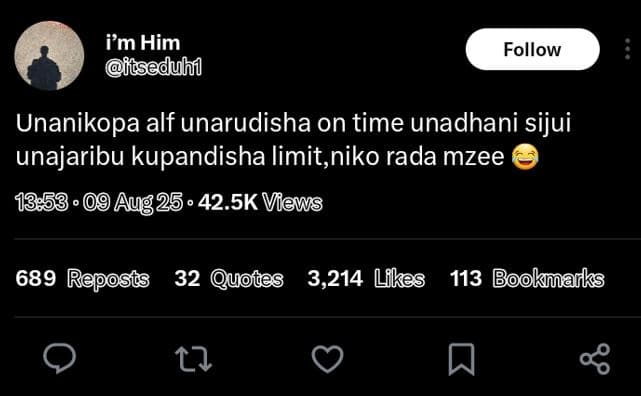 Im him fcseduhi follow unanikopa alf unarudisha on time unadhani sijui unajaribu