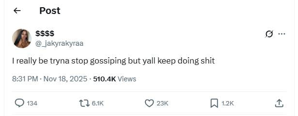 Post ssss jakyrakyraa really be tryna stop gossiping but yall keep doing shit 8.