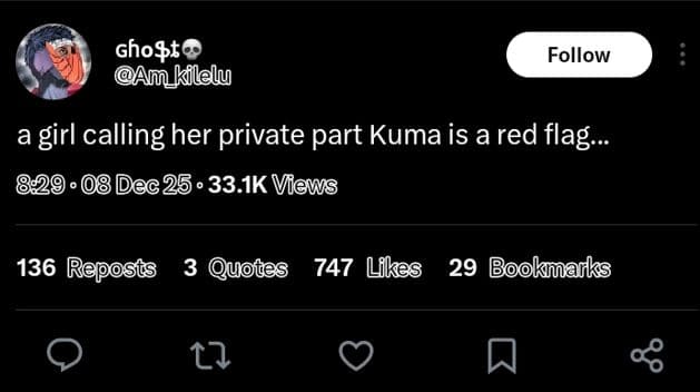 Ghopto am kilely follow a girl calling her private part kuma is a red flag dec25