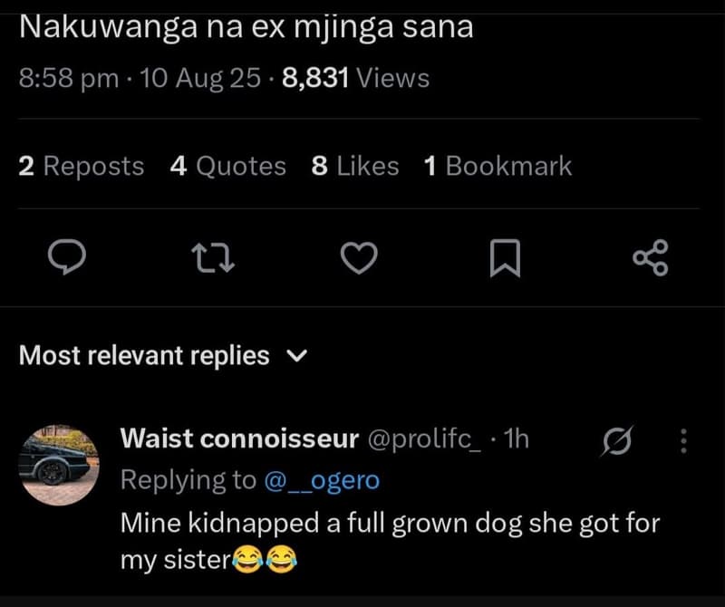 Nakuwanga na ex mjinga sana 8.58 pm 10 aug 25 8,831 views 2 reposts 4 quotes 8 l