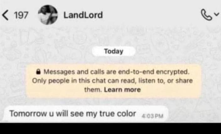 197 landlord 6 today messages and calls are endtoend encrypted. only people in t