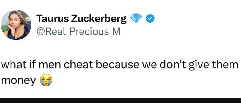 Taurus zuckerberg real_precious m what if men cheat because we don't give them m