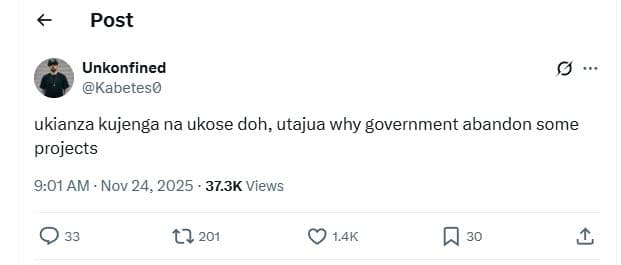 Post unkonfined kabeteso ukianza kujenga na ukose doh, utajua why government aba