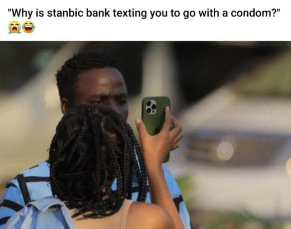 Why is stanbic bank texting you to g0 with a condom?