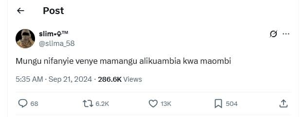 Post slimtm slima_58 mungu nifanyie venye mamangu alikuambia kwa maombi 5.35 am