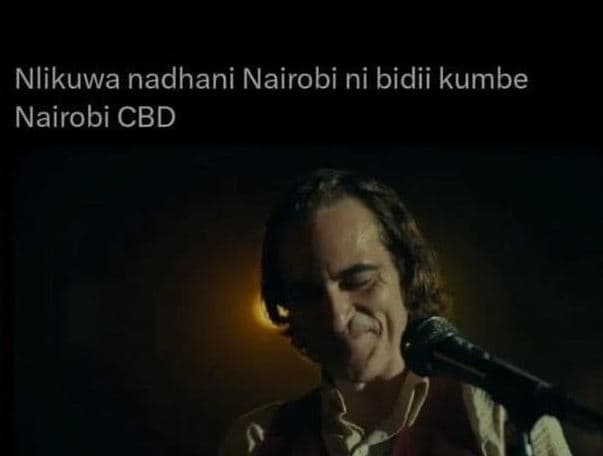 Nlikuwa nadhani nairobi ni bidii kumbe nairobi cbd
