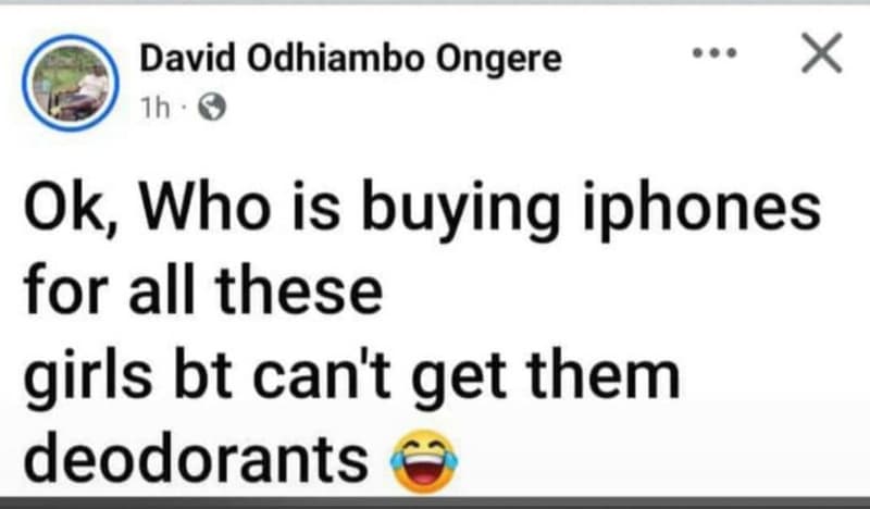 David odhiambo ongere ih x ok, who is buying iphones for all these girls bt can'