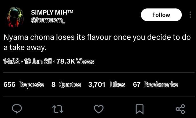 Simply mihtm humuon_ follow nyama choma loses its flavour once you decide to do