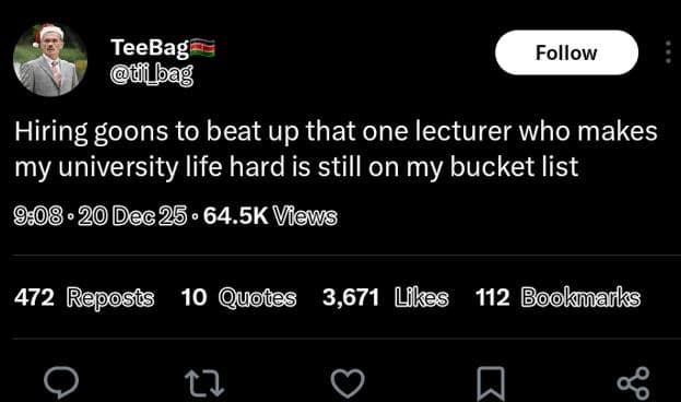 Teebag tip_b0g follow hiring goons to beat up that one lecturer who makes my uni