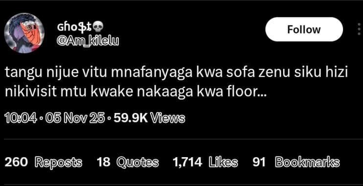 Ghot i kilely follow tangu nijue vitu mnafanyaga kwa sofa zenu siku hizi nikivis