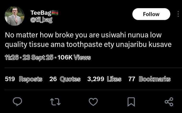 Teebag ti_ja follow no matter how broke you are usiwahi nunua low quality tissue