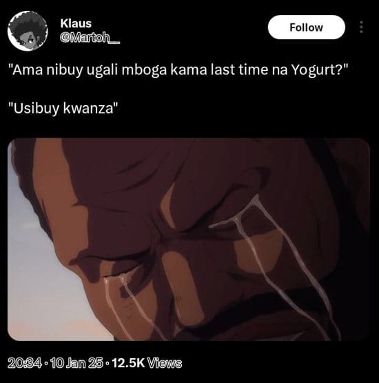 Klaus manàoh _ follow ama nibuy ugali mboga kama last time na yogurt? usibuy kwa