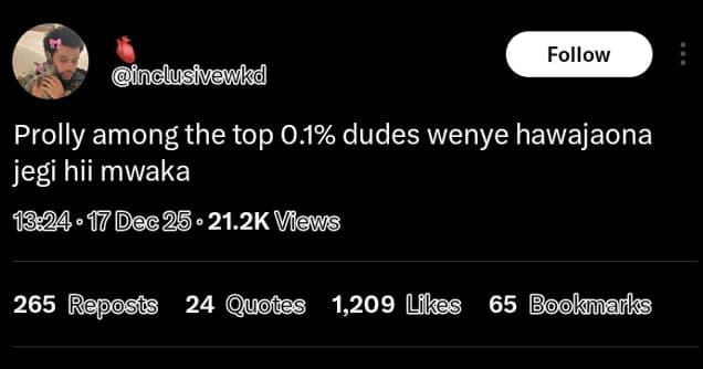 Follow inclusivewkd prolly among the top 0.1 dudes wenye hawajaona jegi hii mwak