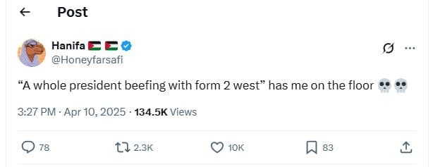 Post hanifaee honeyfarsafi awhole president beefing with form 2west has me on th