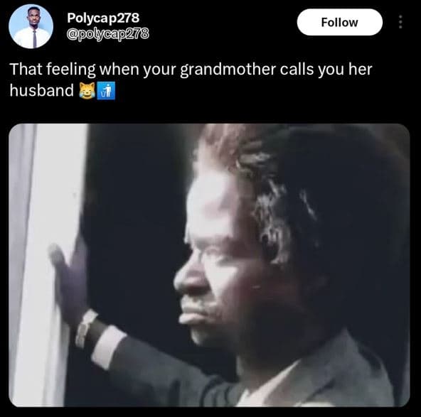 Polycap278 polyca follow that feeling when your grandmother calls you her husban