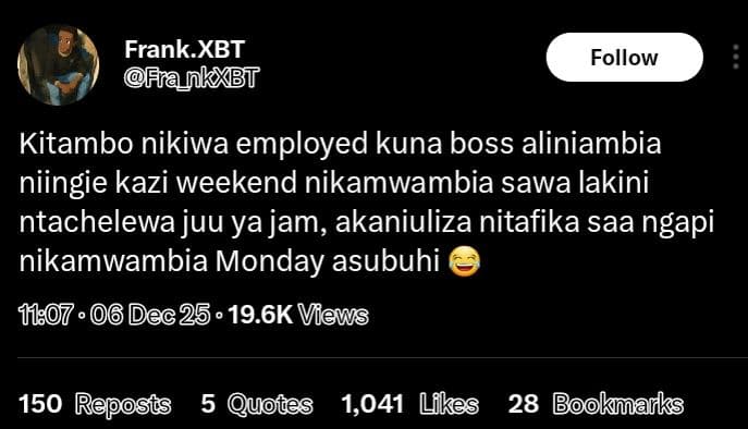 Frank xbt frankxbt follow kitambo nikiwa employed kuna boss aliniambia niingie k