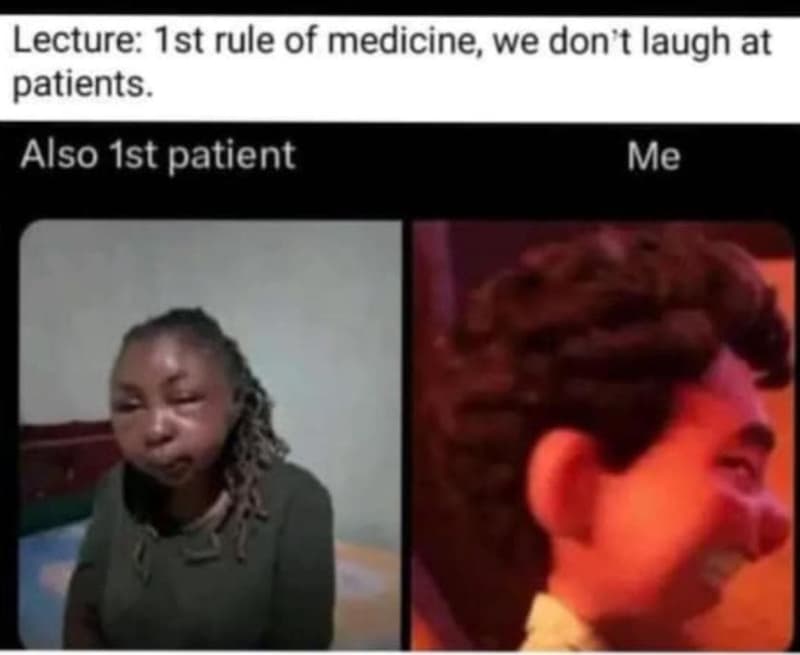 Lecture ist rule of medicine we don t laugh at patients. also ist patient me