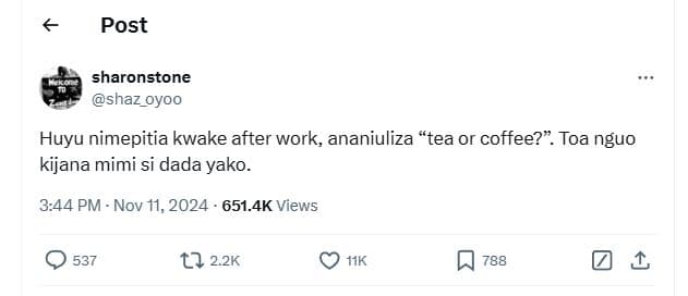 Post sharonstone shaz_oyoo huyu nimepitia kwake after work ananiuliza tea or cof