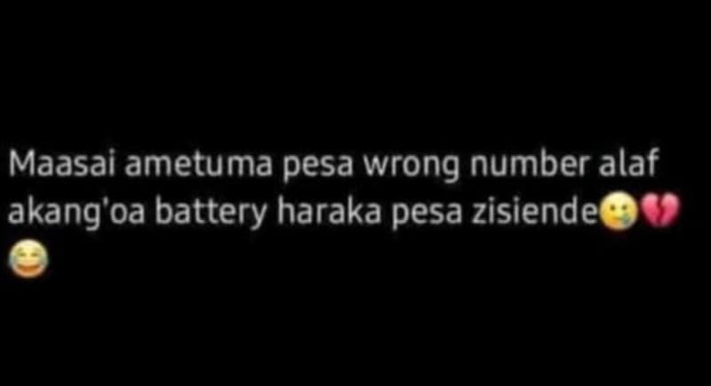 Maasai ametuma pesa wrong number alaf akang'oa battery haraka pesa zisiende