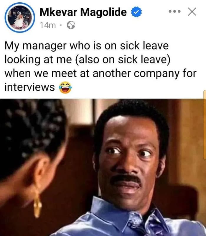 Mkevar magolide 14m my manager who is on sick leave looking at me also on sick l