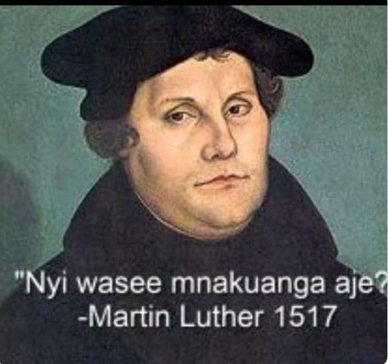 'nyi wasee mnakuanga ajea martin luther