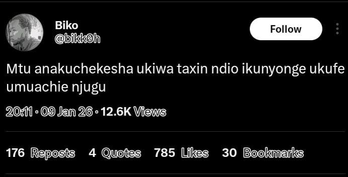 Biko bikkh follow mtu anakuchekesha ukiwa taxin ndio ikunyonge ukufe umuachie nj