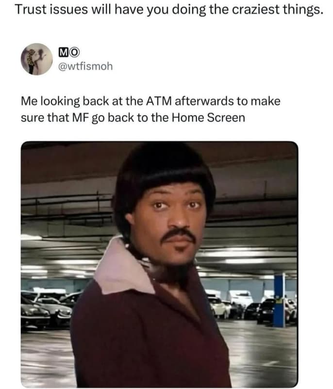Trust issues will have you doing the craziest things. mo wtfismoh me looking bac