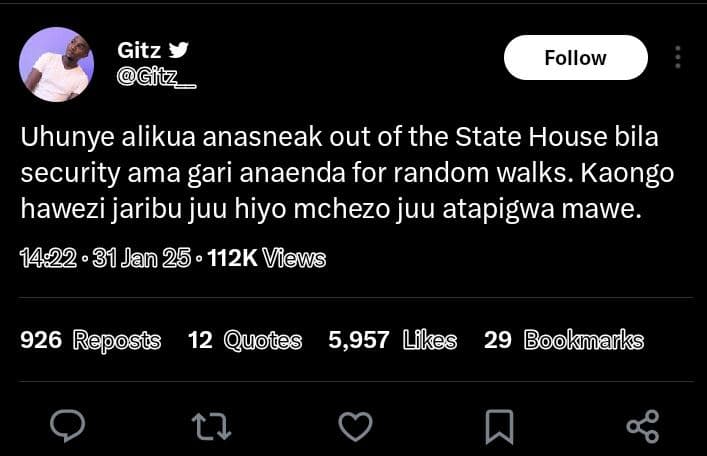 Gitz follow uhunye alikua anasneak out of the state house bila security ama gari