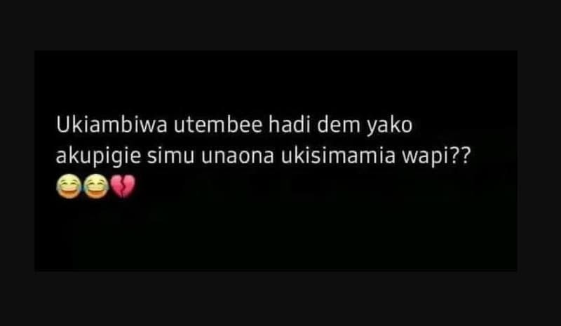 Ukiambiwa utembee hadi dem yako akupigie simu unaona ukisimamia wapi??