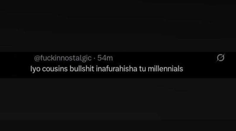 Fuckinnostalgic 54m iyo cousins bullshit inafurahisha tu millennials