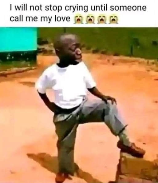 Will not stop crying until someone call me my love