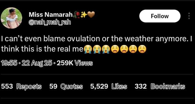 Miss namarah nahmahrah follow can't even blame ovulation or the weather anymore.