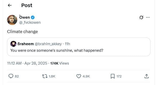 Post owen _fvckowen climate change braheem brahim_akkey iih you were once someon
