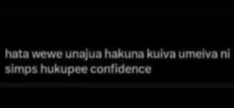 Hata weve unajua hakuna kulvaumeivani simps hukupee confidence