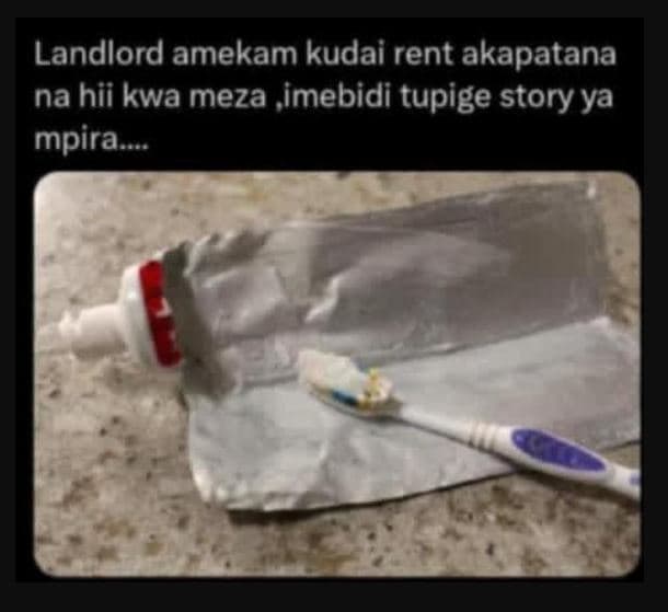 Landlord amekam kudai rent akapatana na hii kwa meza imebidi tupige story ya mpi