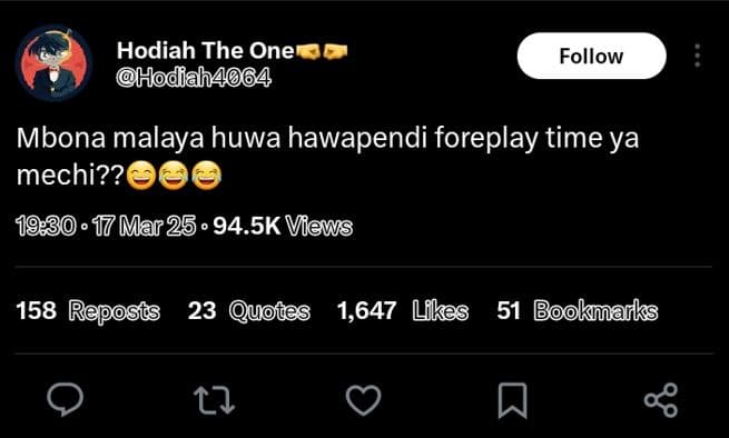 Hodiah the one hodiah4064 follow mbona malaya huwa hawapendi foreplay time ya me
