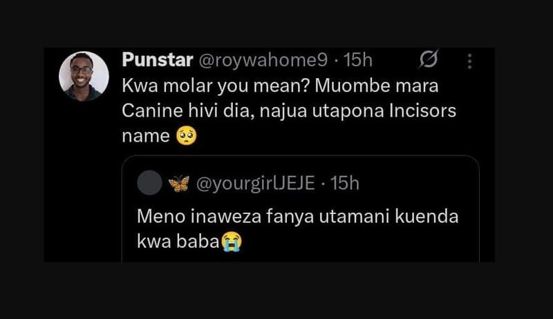 Punstar roywahomeg 15h kwa molar you mean? muombe mara canine hivi dia, najua ut