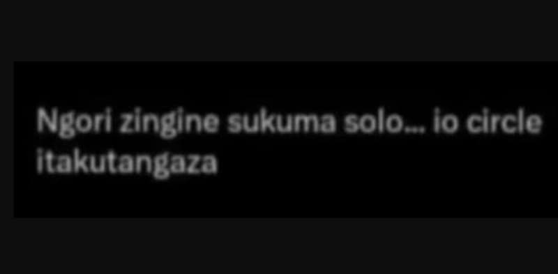 Ngorl zingine sukuma solo io circle itakutangaza