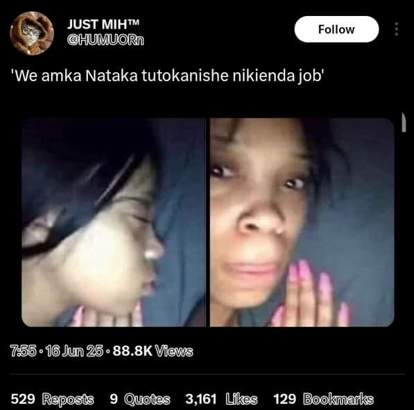 Just mihtm humuorn follow 'we amka nataka tutokanishe nikienda job' . 16 jun 25