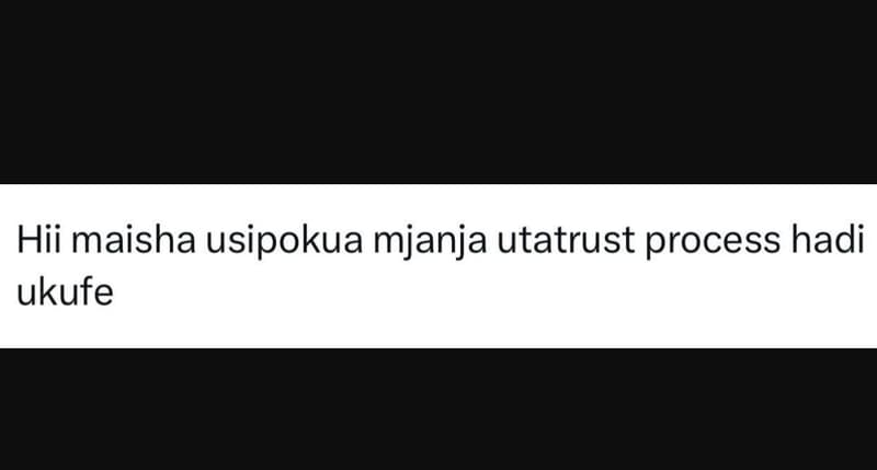 Hii maisha usipokua mjanja utatrust process hadi ukufe